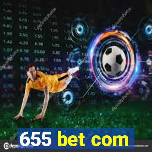 655 bet com